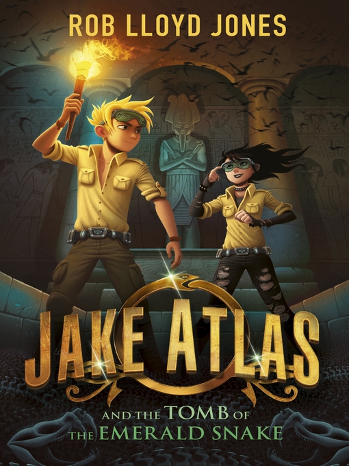 Title details for Jake Atlas and the Tomb of the Emerald Snake by Rob Lloyd Jones - Available